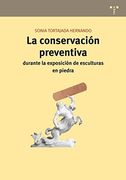 La conservación preventiva durante la exposición de esculturas en piedra (Conservación y Restauración del Patrimonio)