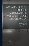 Abhandlungen über die algebraische Auflösung der Gleichungen (in German)