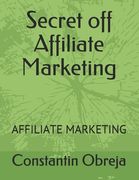 Secret off Affiliate Marketing: Affiliate Marketing