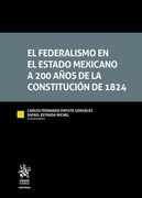 El Federalismo en el Estado Mexicano a 200 Años de la Constitución de 1824 (in Spanish)