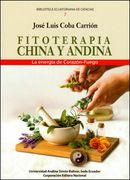 Fitoterapia china y andina. La energía de Corazón-Fuego