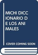 Diccionario de los Animales (Diccionarios de Michi)