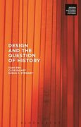 Design and the Question of History (Design, Histories, Futures) (en Inglés)