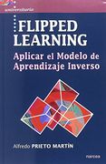 Flipped Learning: Aplicar el Modelo de Aprendizaje Inverso