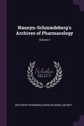 Naunyn-Schmiedeberg's Archives of Pharmacology; Volume 4 (en Inglés)