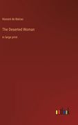 The Deserted Woman: in large print (en Inglés)