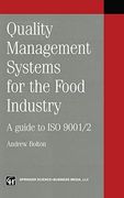 Quality Management Systems for the Food Industry (Chapman & Hall Practical Approaches to Food Control & Food q) (en Inglés)