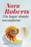 Un Lugar Donde Esconderse - Nora Roberts - Plaza & Janés
