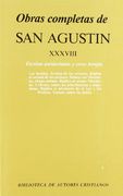 Obras Completas de san Agustín. Xxxviii: Escritos Antiarrianos y Otros Herejes: Las Herejías. Sermón de los Arrianos. Debate con Maximino. A Orosio, Contra los Priscilianistas y Origenistas. Réplica al Adversario de la ley y los Profetas.