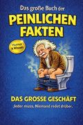 Das große Buch der peinlichen Fakten: Das große Geschäft (en Alemán)