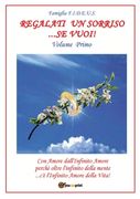 Regalati un sorriso...se vuoi! - Volume Primo (en Italiano)