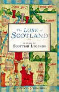 the lore of scotland,a guide to scottish legends, from the mermaid of galloway to the great warrior fingal