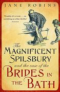 The Magnificent Spilsbury and the Case of the Brides in the Bath (en Inglés)