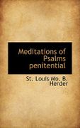 Meditations of Psalms Penitential - Louis Mo B. Herder, St - BiblioLife