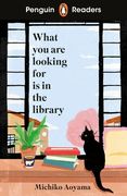 Penguin Readers Level 4: What You Are Looking for is in the Library (ELT Graded Reader). Abridged Edition