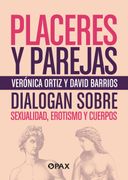 Placeres y Parejas. Dialogan Sobre Sexualidad, Erotismo y Cuerpos