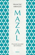 Mazal. El Secreto Ancestral de la Fortuna (in Spanish)
