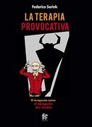 La Terapia Provocativa. El Terapeuta Como el Abogado del Diablo