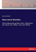 Reise Durch Marokko: Übersteigung des Großen Atlas. Exploration der Oasen von Tafilet, Tuat und Tidikelt (en Alemán)