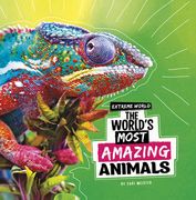 The World's Most Amazing Animals (en Inglés)