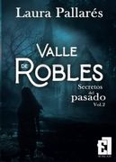 Secretos del Pasado: Valle de Robles 2