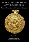 In the Treasure Room of the Sakra King: Votive Coinage From Gandhāran Shrines (Numismatic Studies, 44) (en Inglés)