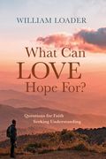 What Can Love Hope For? (en Inglés)