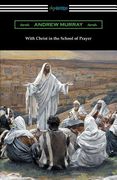 With Christ in the School of Prayer (en Inglés)