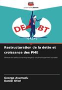 Restructuration de la Dette et Croissance des Pme: Relever les Défis Économiques Pour un Développement Durable (en Francés)