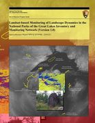 Landsat-based Monitoring of Landscape Dynamics in the National Parks of the Great Lakes Inventory and Monitoring Network (Version 1.0) (en Inglés)