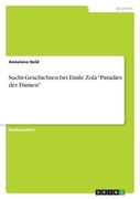 Sucht-Geschichten bei Emile Zola "Paradies der Damen" (en Alemán)