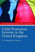 Child Protection Systems in the United Kingdom: A Comparative Analysis (en Inglés)