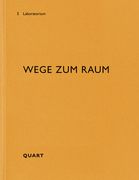 Wege Zum Raum: Konstruktive Denkweisen in Der Architekturausbildung (en Alemán)