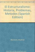 El estructuralismo. Historia, problemas, métodos.