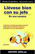 Llévese bien con su jefe: En una semana