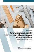 Ammoniuminduzierte Spannungsrisskorrosion an Messingventilen