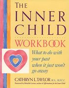 Inner Child Workbook: What to do With Your Past When it Just Won't go Away (Inner Workbooks s. ) (en Inglés)