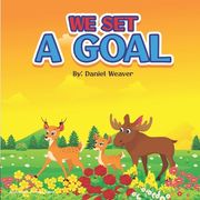 We Set a Goal: A Darcy & Melvin Adventure (en Inglés)