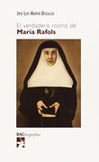 El Verdadero Rostro De María Rafols (Bac Biografias)