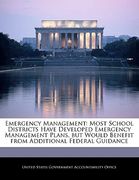 emergency management: most school districts have developed emergency management plans, but would benefit from additional federal guidance (en Inglés)