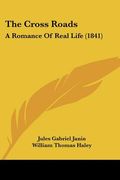 the cross roads: a romance of real life (1841)