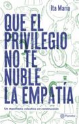 Que el Privilegio no te Nuble la Empatia