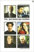 Che, qué Bueno que Vinisteis: El Cine Argentino que Cruzó el Charco