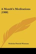 a month's meditations (1900) (en Inglés)