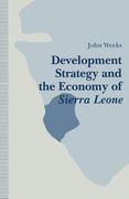 Development Strategy and the Economy of Sierra Leone (en Inglés)