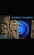 Aesthetic Akathisia (en Inglés)