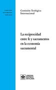 La Reciprocidad Entre fe y Sacramentos en la Economía Sacramental