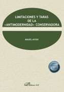LIMITACIONES Y TARAS DE LA ANTIMODERNIDAD CONSERVADORA (en Castellano)