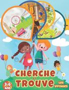Cherche et Trouve: Les voyages: Livre de jeux enfant 3-6 ans. (en Francés)