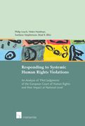 Responding to Systemic Human Rights Violations: An Analysis of 'Pilot Judgments' of the European Court of Human Rights and Their Impact at National Le (en Inglés)